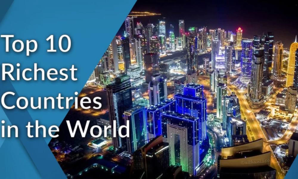 Ποιες είναι οι πλουσιότερες χώρες στον κόσμο